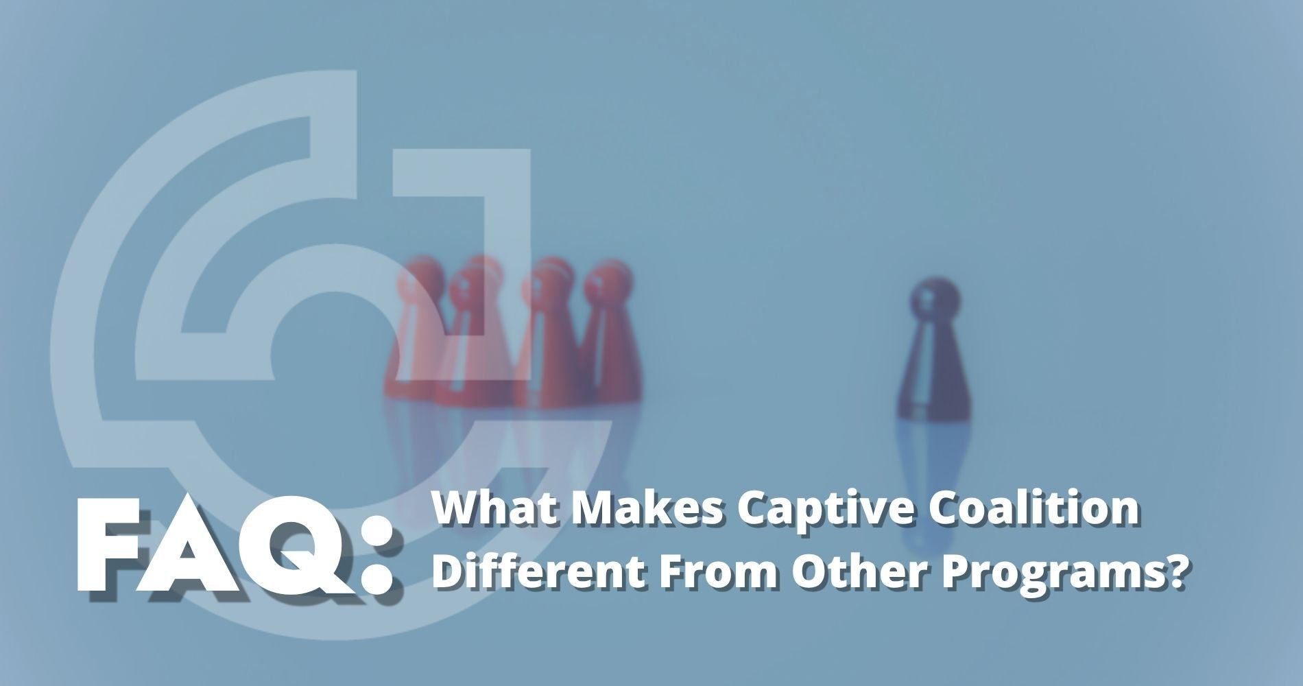 hero: What Makes Captive Coalition Different From Other Programs?