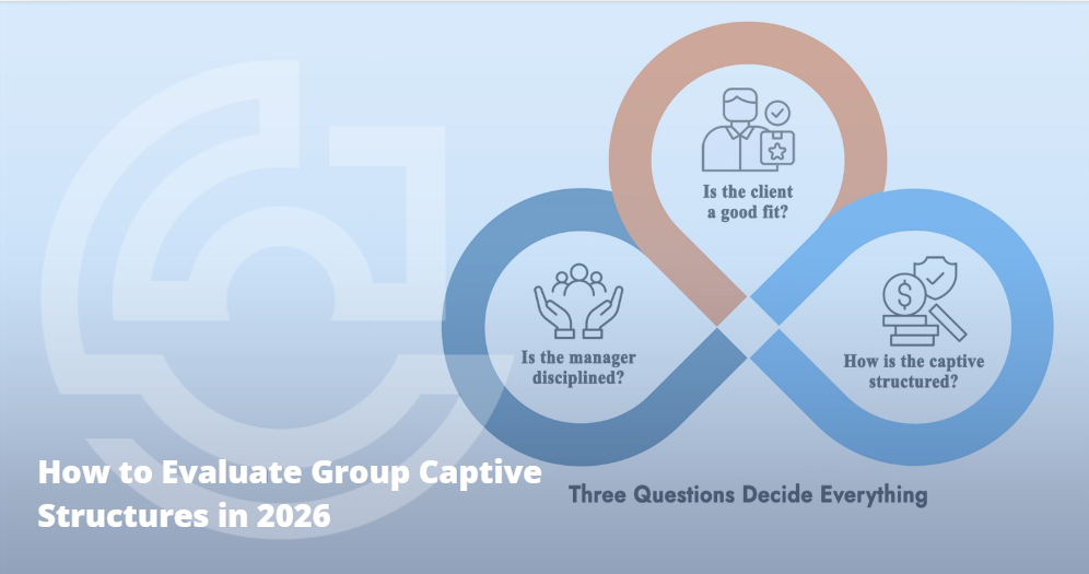 blog - How to Evaluate Group Captive Structures in 2026 image